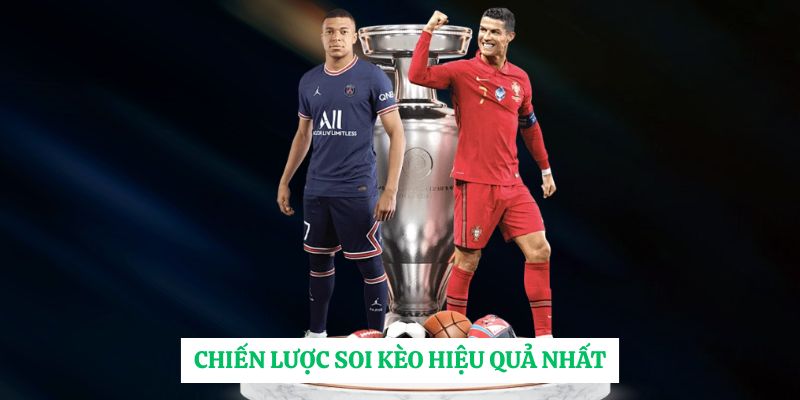 Chiến lược soi kèo hiệu quả nhất