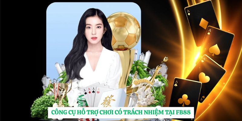 Công cụ hỗ trợ chơi có trách nhiệm tại FB88