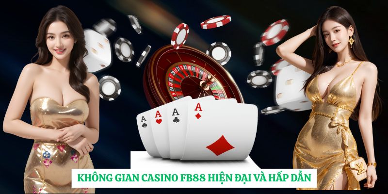 Không gian casino FB88 hiện đại và hấp dẫn