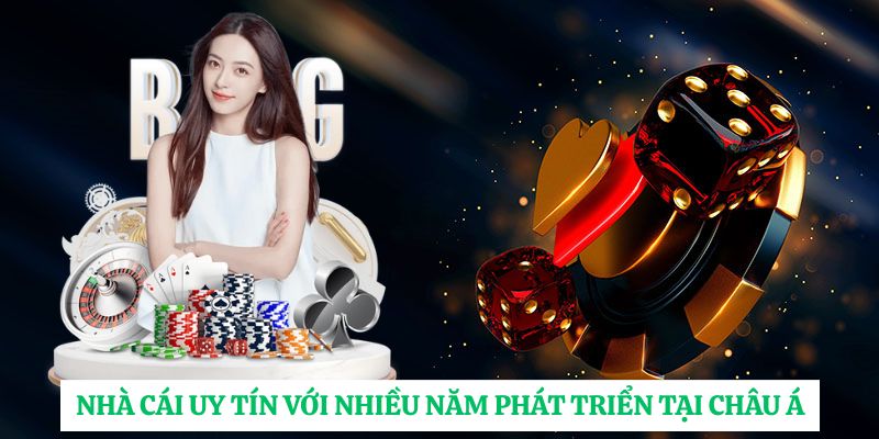 Nhà cái uy tín với nhiều năm phát triển tại châu á