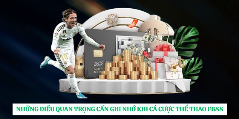 Những điều quan trọng cần ghi nhớ khi cá cược thể thao FB88
